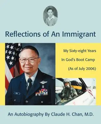 Überlegungen eines Einwanderers: Meine achtundsechzig Jahre in Gottes Boot Camp (Stand: Juli 2006) - Reflections of an Immigrant: My Sixty-Eight Years in God's Boot Camp (as of July 2006)