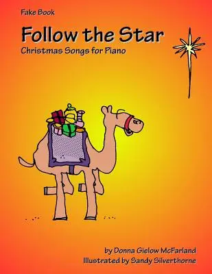 Folge dem Stern: Weihnachtslieder für Klavier: Fake Book - Follow the Star: Christmas Songs for Piano: Fake Book