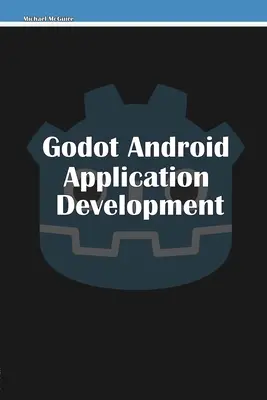 Godot Android Anwendungsentwicklung - Godot Android Application Development