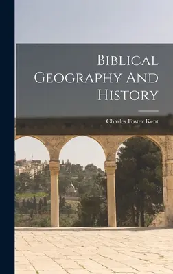Biblische Geographie und Geschichte - Biblical Geography And History