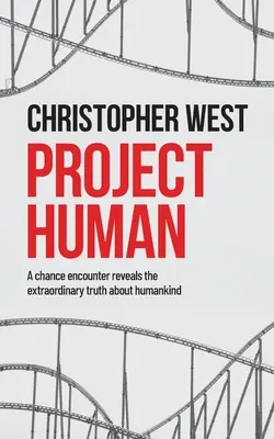 Projekt Mensch: Eine zufällige Begegnung enthüllt die außergewöhnliche Wahrheit über die Menschheit - Project Human: A chance encounter reveals the extraordinary truth about humankind