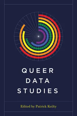 Queere Datenstudien - Queer Data Studies