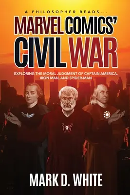 Ein Philosoph liest...Marvel Comics' Civil War - A Philosopher Reads...Marvel Comics' Civil War