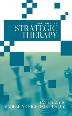 Die Kunst der strategischen Therapie - The Art of Strategic Therapy