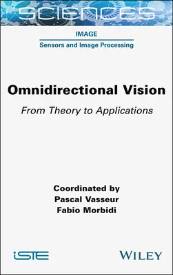 Omnidirektionales Sehen: Von der Theorie zur Anwendung - Omnidirectional Vision: From Theory to Applications