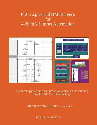 SPS-Logik und HMI-Bildschirme für die Automatisierung mit 4-20 mA-Sensoren: Ein praktischer Ansatz zur Messung und Überwachung von Größen mit IEC 61131 - 3 Ladder Log - PLC Logics and HMI Screens for 4-20 mA Sensors Automation: A pratical approach to quantities measurement and monitoring using IEC 61131 - 3 Ladder Log