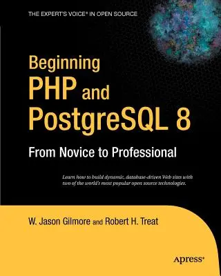 Einführung in PHP und PostgreSQL 8: Vom Anfänger zum Profi - Beginning PHP and PostgreSQL 8: From Novice to Professional