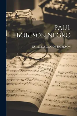 Paul Bobeson, Schwarzer - Paul Bobeson, Negro