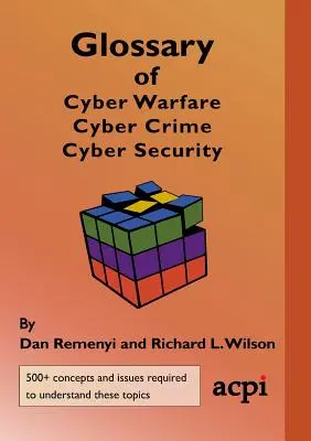 Glossar für Cyber-Kriegsführung, Cyber-Kriminalität und Cyber-Sicherheit - Glossary of Cyber Warfare, Cyber Crime and Cyber Security