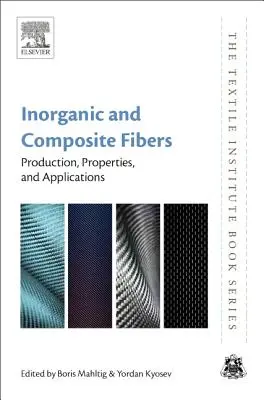 Anorganische und zusammengesetzte Fasern: Herstellung, Eigenschaften und Anwendungen - Inorganic and Composite Fibers: Production, Properties, and Applications