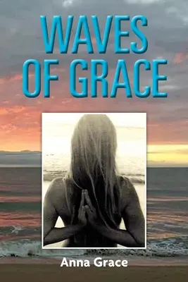 Wellen der Gnade - Waves of Grace