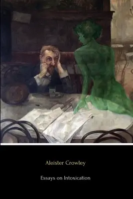 Essays über Rauschzustände - Essays on Intoxication