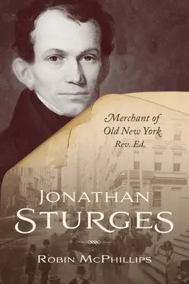 Jonathan Sturges: Händler des alten New York - Jonathan Sturges: Merchant of Old New York