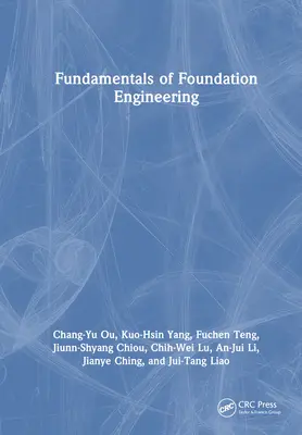 Grundlagen des Spezialtiefbaus - Fundamentals of Foundation Engineering