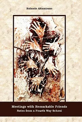 Begegnungen mit bemerkenswerten Freunden: Notizen aus einer Schule des Vierten Weges - Meetings with Remarkable Friends: Notes from a Fourth Way School