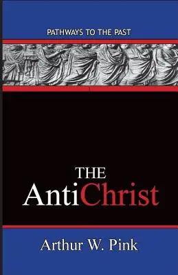 Der Antichrist: Wege in die Vergangenheit - The AntiChrist: Pathways To The Past