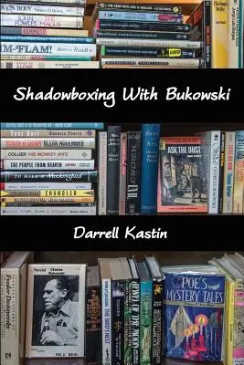 Schattenboxen mit Bukowski - Shadowboxing With Bukowski