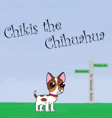 Chikis der Chihuahua - Chikis the Chihuahua