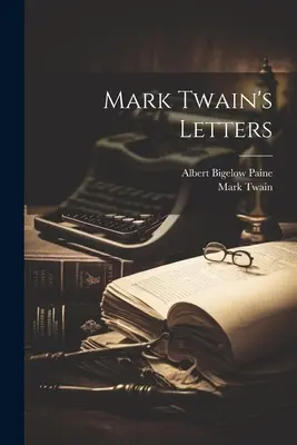 Mark Twain's Briefe - Mark Twain's Letters