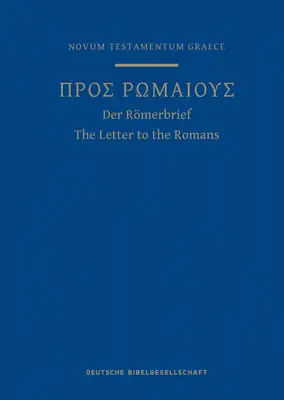 Ein griechisches Bibelbuch für den Brief an die Römer: Aus der 28. Ausgabe des Nestle-Aland Novum Testamentum Graece - A Greek Scripture Journal for the Letter to the Romans: From the 28th Edition of the Nestle-Aland Novum Testamentum Graece