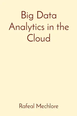 Big Data-Analytik in der Cloud - Big Data Analytics in the Cloud