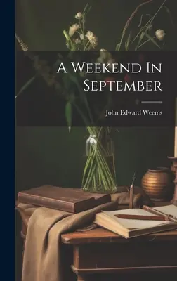 Ein Wochenende im September - A Weekend In September