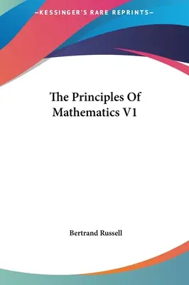 Die Prinzipien der Mathematik V1 - The Principles Of Mathematics V1