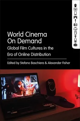 Weltkino auf Abruf: Globale Filmkulturen im Zeitalter des Online-Vertriebs - World Cinema on Demand: Global Film Cultures in the Era of Online Distribution