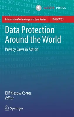 Datenschutz auf der ganzen Welt: Datenschutzgesetze in Aktion - Data Protection Around the World: Privacy Laws in Action