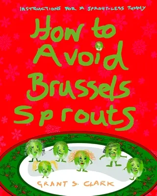 Wie man Rosenkohl vermeidet - How to Avoid Brussels Sprouts