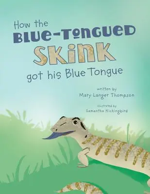 Wie der blauzüngige Skink zu seiner blauen Zunge kam - How the Blue-Tongued Skink got his Blue Tongue