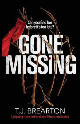 Verschwunden: Ein fesselnder Krimi, der Sie nicht mehr loslässt - Gone Missing: A gripping crime thriller that will have you hooked