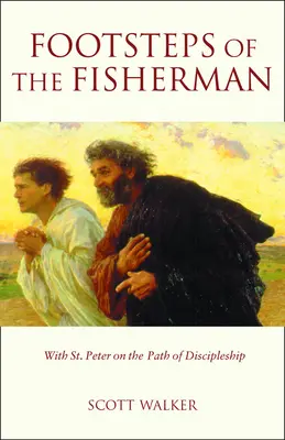 Auf den Spuren des Fischers: Mit Petrus auf dem Weg der Jüngerschaft - Footsteps of the Fisherman: With St. Peter on the Path of Discipleship