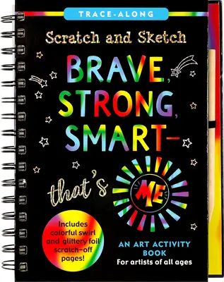 Scratch & Sketch Brave, Strong & Smart -- That's Me!