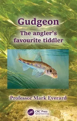 Gudgeon: Des Anglers liebster Leckerbissen - Gudgeon: The Angler's Favourite Tiddler