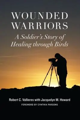 Verwundete Krieger: Die Geschichte eines Soldaten, der durch Vögel geheilt wurde - Wounded Warriors: A Soldier's Story of Healing Through Birds