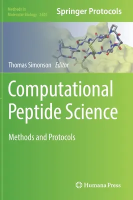 Computergestützte Peptidforschung: Methoden und Protokolle - Computational Peptide Science: Methods and Protocols