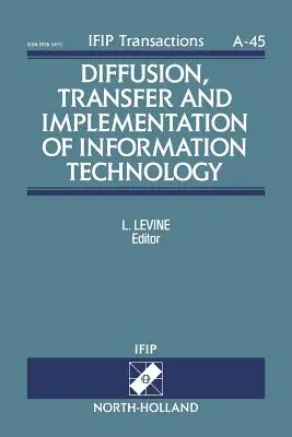 Diffusion, Transfer und Implementierung von Informationstechnologie: Band 45 - Diffusion, Transfer and Implementation of Information Technology: Volume 45