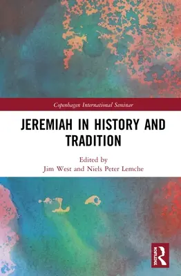 Jeremia in Geschichte und Tradition - Jeremiah in History and Tradition