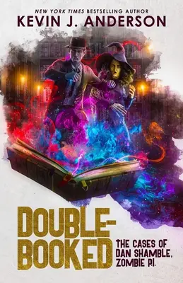 Doppelbuch: Die Fälle von Dan Shamble, dem Zombie-Polizisten. - Double-Booked: The Cases of Dan Shamble, Zombie P.I.