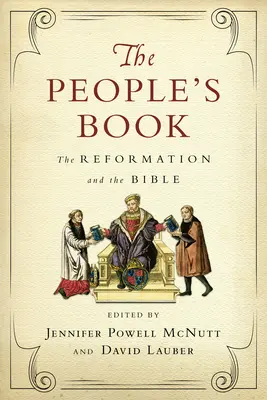 Das Buch des Volkes: Die Reformation und die Bibel - The People's Book: The Reformation and the Bible