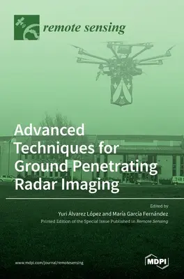 Fortgeschrittene Techniken für die Bildgebung mit dem Radar (Ground Penetrating Radar) - Advanced Techniques for Ground Penetrating Radar Imaging