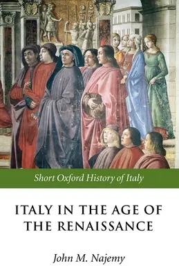 Italien im Zeitalter der Renaissance: 1300-1550 - Italy in the Age of the Renaissance: 1300-1550