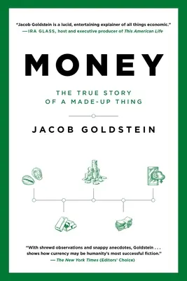Geld: Die wahre Geschichte einer erfundenen Sache - Money: The True Story of a Made-Up Thing