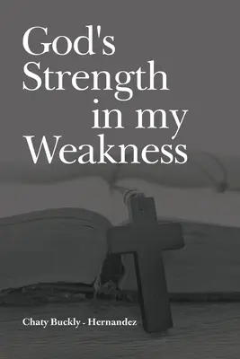 Gottes Stärke in meiner Schwachheit - God's Strength in my Weakness