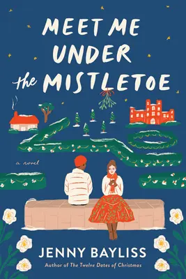 Triff mich unter dem Mistelzweig - Meet Me Under the Mistletoe