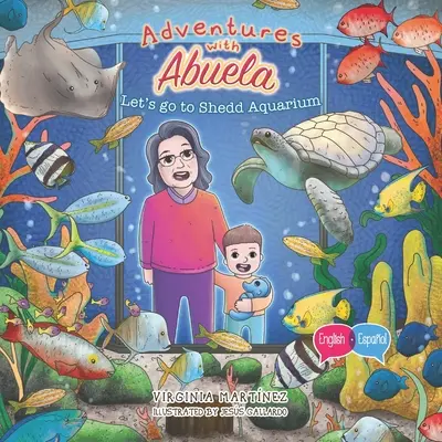 Abenteuer mit Abuela: Gehen wir ins Shedd Aquarium - Adventures with Abuela: Let's go to Shedd Aquarium