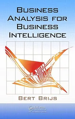 Geschäftsanalyse für Business Intelligence - Business Analysis for Business Intelligence