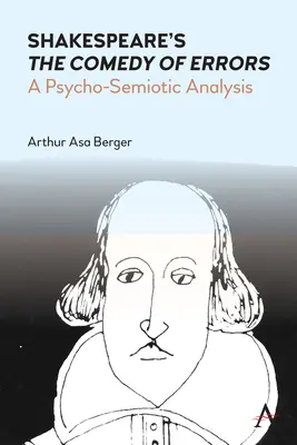 Shakespeares Die Komödie der Irrungen: Eine psycho-semiotische Analyse - Shakespeare's the Comedy of Errors: A Psycho-Semiotic Analysis