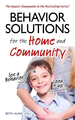 Behavior Solutions for the Home and Community: Der jüngste Teil der Bestseller-Serie! - Behavior Solutions for the Home and Community: The Newest Companion in the Bestselling Series!